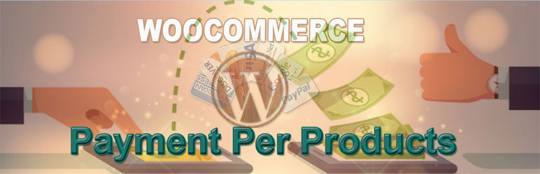Woocommerce Payment Per Products Preview Wordpress Plugin - Rating, Reviews, Demo & Download