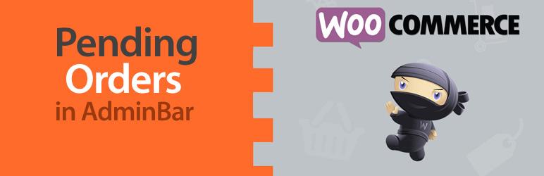 WooCommerce Pending Orders In AdminBar Preview Wordpress Plugin - Rating, Reviews, Demo & Download