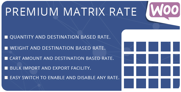 WooCommerce Premium Matrix Rate Preview Wordpress Plugin - Rating, Reviews, Demo & Download