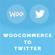 Woocommerce Product To Twitter