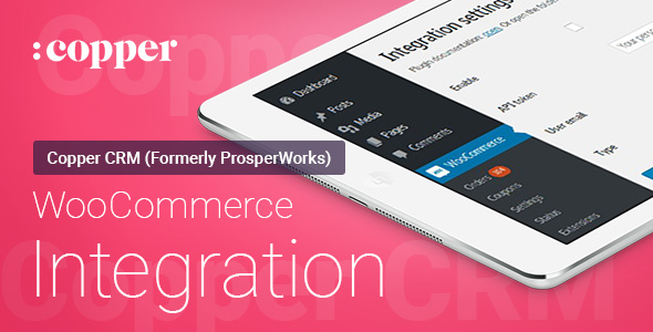WooCommerce – ProsperWorks (Copper) CRM – Integration Preview Wordpress Plugin - Rating, Reviews, Demo & Download