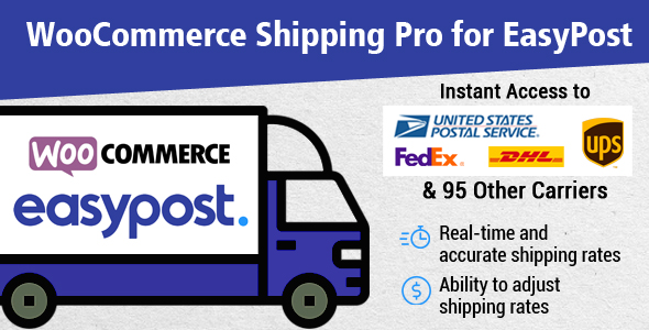 WooCommerce Shipping Pro For EasyPost (USPS, UPS, FedEx, DHL) Preview Wordpress Plugin - Rating, Reviews, Demo & Download