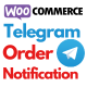 WooCommerce Telegram Order Notification – WordPress Plugin