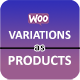 WooCommerce Variations As Products