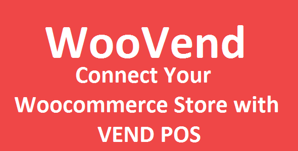Woocommerce Vend Pos Integration Preview Wordpress Plugin - Rating, Reviews, Demo & Download