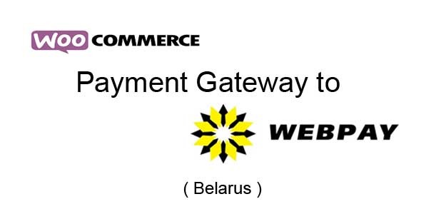Woocommerce WebPay Gateway (Belarus) Preview Wordpress Plugin - Rating, Reviews, Demo & Download