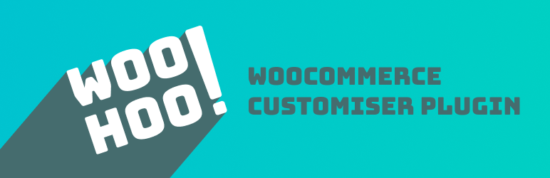 WooHoo! – WooCommerce Customiser Preview Wordpress Plugin - Rating, Reviews, Demo & Download