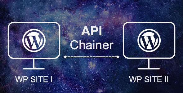 WordPress API Chainer Preview - Rating, Reviews, Demo & Download