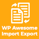 WordPress Awesome Import & Export Plugin – Import & Export WordPress Data
