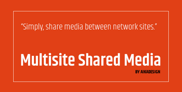 WordPress Multisite Shared Media Preview - Rating, Reviews, Demo & Download