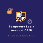 WordPress Temporary Login Account CEED (Create,Email,Extend,Delete)