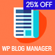 WP Blog Manager – Plugin To Manage / Design WordPress Blog