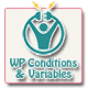WP Conditions & Variables