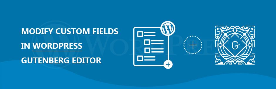 WP Custom Field For Gutenberg Editor Preview Wordpress Plugin - Rating, Reviews, Demo & Download