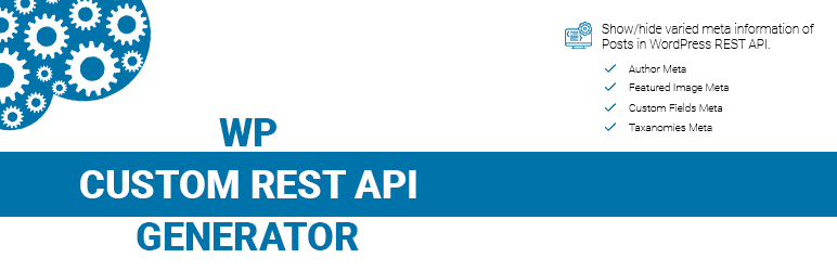 WP Custom REST API Generator Preview Wordpress Plugin - Rating, Reviews, Demo & Download