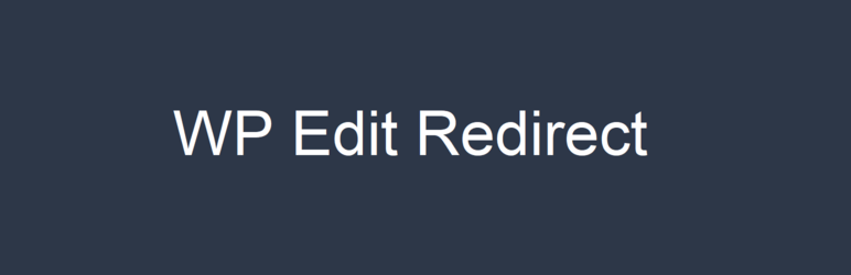 WP Edit Redirect Preview Wordpress Plugin - Rating, Reviews, Demo & Download