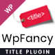 WP Fancy Title And Ticker WordPress Plugin