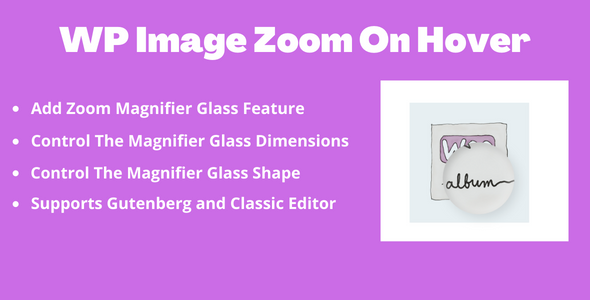 WP Image Zoom On Hover Preview Wordpress Plugin - Rating, Reviews, Demo & Download