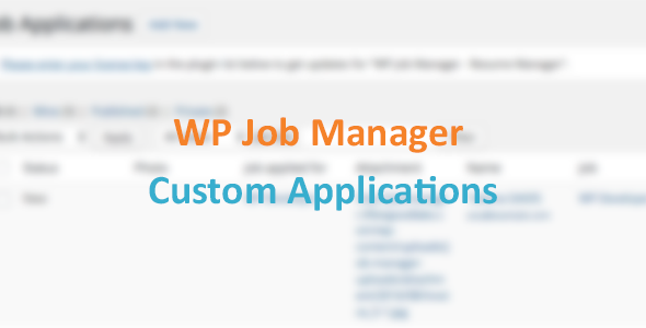 WP Job Manager – Custom Application Preview Wordpress Plugin - Rating, Reviews, Demo & Download