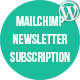 WP Mailchimp Newsletter Subscription Panel