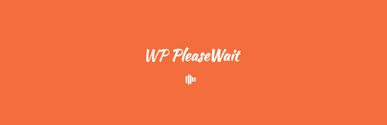WP PleaseWait – Loading Screen Preview Wordpress Plugin - Rating, Reviews, Demo & Download
