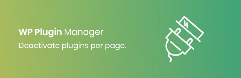 WP Plugin Manager – Deactivate Plugins Per Page Preview - Rating, Reviews, Demo & Download
