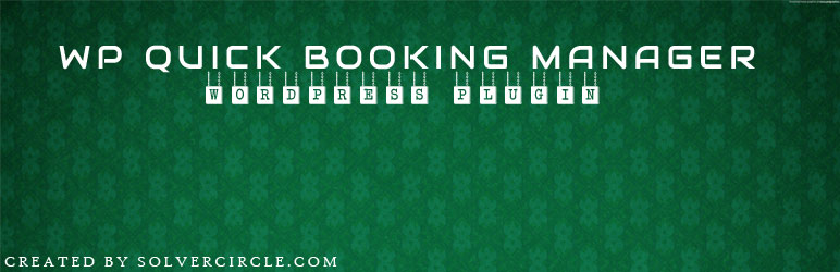 WP Quick Booking Manager Preview Wordpress Plugin - Rating, Reviews, Demo & Download