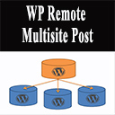 WP Remote Multisite Post