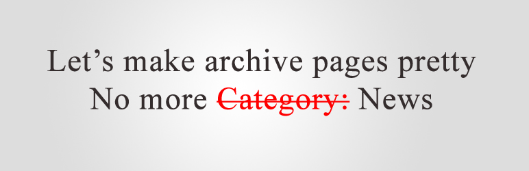 WP Remove Category From Archive Title Preview Wordpress Plugin - Rating, Reviews, Demo & Download
