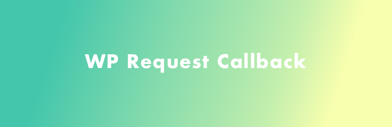 WP Request Callback Preview Wordpress Plugin - Rating, Reviews, Demo & Download