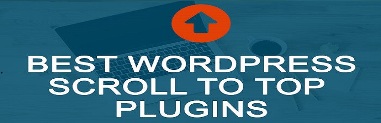 WP Scroll Top Preview Wordpress Plugin - Rating, Reviews, Demo & Download