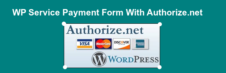 WP Service Payment Form With Authorize Wordpress Plugin - Rating, Reviews, Demo & Download