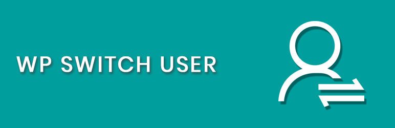 Wp Switch User Preview Wordpress Plugin - Rating, Reviews, Demo & Download
