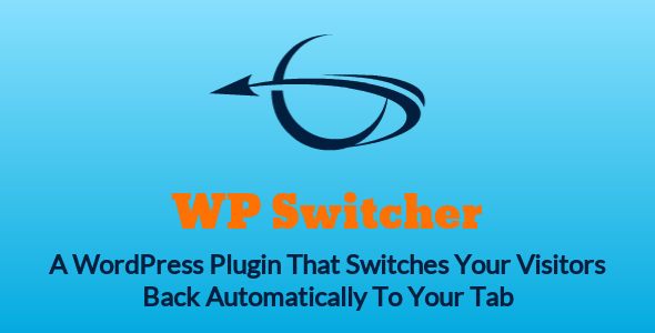 WP Switcher – Get Visitors BACK To Your Tab Preview Wordpress Plugin - Rating, Reviews, Demo & Download