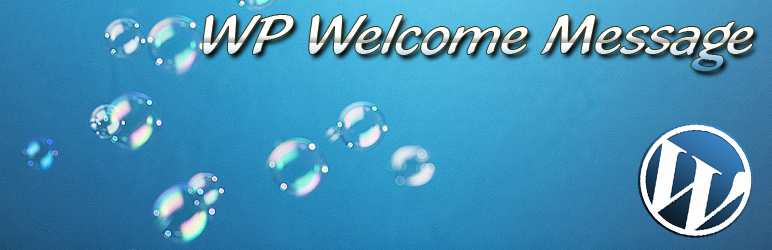 WP Welcome Message Preview Wordpress Plugin - Rating, Reviews, Demo & Download