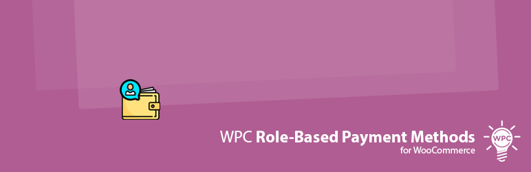 WPC Role-Based Payment Methods For WooCommerce Preview Wordpress Plugin - Rating, Reviews, Demo & Download