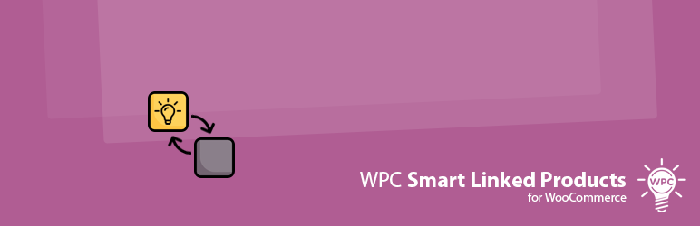 WPC Smart Linked Products – Upsells & Cross-sells For WooCommerce Preview Wordpress Plugin - Rating, Reviews, Demo & Download