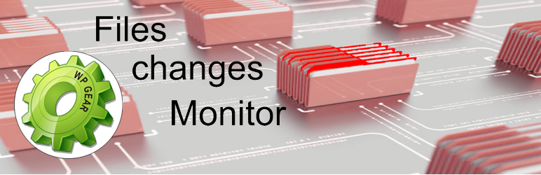 WPGear – Files Changes Monitor Preview Wordpress Plugin - Rating, Reviews, Demo & Download
