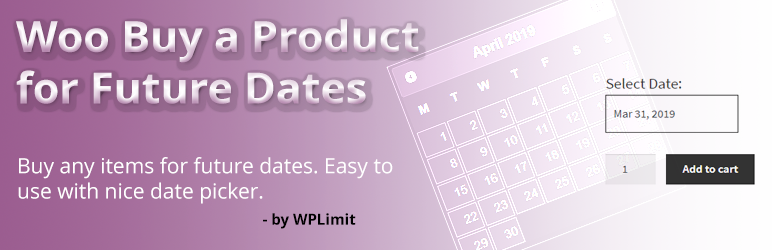 WPLimit Woo Buy A Product For Future Dates Preview Wordpress Plugin - Rating, Reviews, Demo & Download