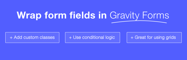 Wrap Form Fields In Gravity Forms Preview Wordpress Plugin - Rating, Reviews, Demo & Download