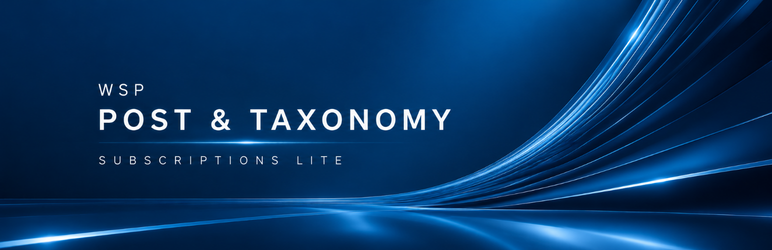 WSP Post & Taxonomy Subscriptions Lite Preview Wordpress Plugin - Rating, Reviews, Demo & Download