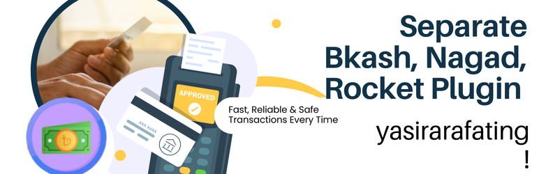 Yasirarafating Separate Payment Gateways For BKash, Rocket, Nagad Preview Wordpress Plugin - Rating, Reviews, Demo & Download