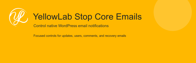YellowLab Stop Core Emails Preview Wordpress Plugin - Rating, Reviews, Demo & Download