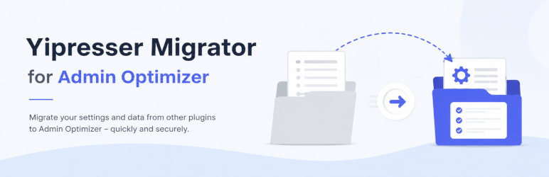 Yipresser Migrator For Admin Optimizer Preview Wordpress Plugin - Rating, Reviews, Demo & Download