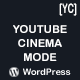 YouTube Cinema Mode For WordPress