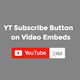 YouTube Subscribe Button On Video Embeds
