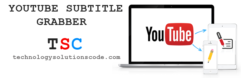 Youtube Subtitle Grabber Preview Wordpress Plugin - Rating, Reviews, Demo & Download