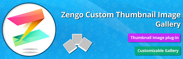 Zengo Custom Thumbnail Image Gallery Preview Wordpress Plugin - Rating, Reviews, Demo & Download
