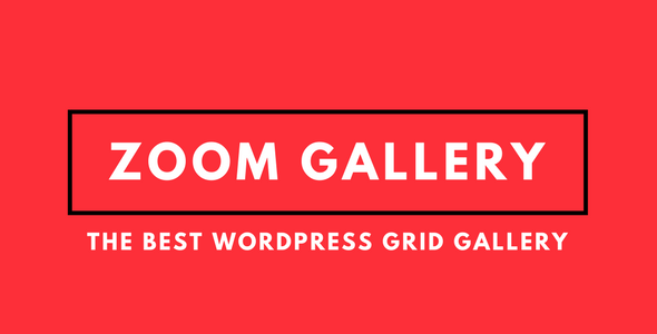 Zoom Gallery – WordPress Image Grid Preview - Rating, Reviews, Demo & Download